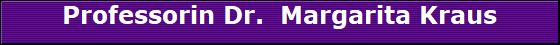 Professorin Dr.  Margarita Kraus
